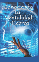 Conociendo La Mentalidad Hebrea