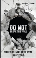 Do Not Break The Wall!