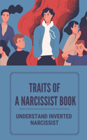 Traits Of A Narcissist Book: Understand Inverted Narcissist: Treatment Of A Narcissistic Personality Disorder