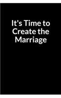 It's Time to Create the Marriage
