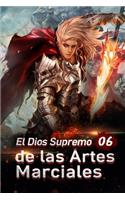 El Dios Supremo de las Artes Marciales 6