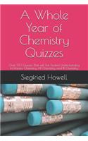 A Whole Year of Chemistry Quizzes