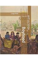 Boyhood: Large Print