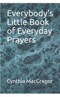 Everybody's Little Book of Everyday Prayers