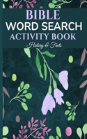 Bible Word Search Activity Book - History & Facts: Bible Puzzles, Quotes, Brain Games, Bible Facts And Quizzes