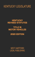 Kentucky Revised Statutes Title 16 Motor Vehicles 2020 Edition