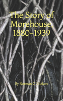 Story Of Morehouse, 1880-1939