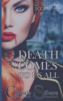 Death Comes to Us All (Liz Baker, Book 8)