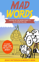 Mad Words History of the World Part 1 1/2