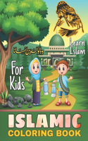 Islamic Coloring Book For Kids: Learn Islamic Basics For Muslim Kids, Ramadan Activity Book For Children, Islamic Activities Book, Islamic Workbook, Islamic Books For Kids (ALL AGE