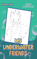 My Underwater Friends