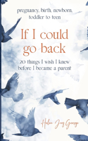 If I could go back