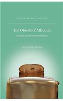 The Objects of Affection: Semiotics and Consumer Culture(Semiotics and Popular Culture)