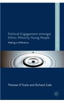 Political Engagement Amongst Ethnic Minority Young People