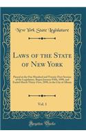 Laws of the State of New York, Vol. 1: Passed at the One Hundred and Twenty-First Session of the Legislature, Begun January Fifth, 1898, and Ended March Thirty-First, 1898, in the City of Albany (Classic Reprint)