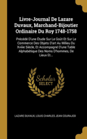 Livre-Journal De Lazare Duvaux, Marchand-Bijoutier Ordinaire Du Roy 1748-1758