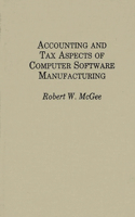 Accounting and Tax Aspects of Computer Software Manufacturing