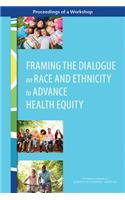 Framing the Dialogue on Race and Ethnicity to Advance Health Equity