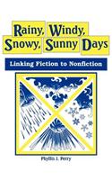 Rainy, Windy, Snowy, Sunny Days