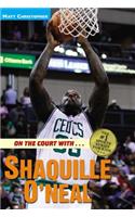 On the Court With... Shaquille O'Neal