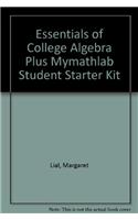 Essentials of College Algebra Plus Mymathlab Student Starter Kit