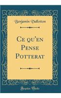 Ce qu'en Pense Potterat (Classic Reprint)