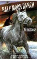 Horses of Half Moon Ranch: Gunsmoke