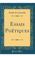 Essais PoÃ©tiques (Classic Reprint)