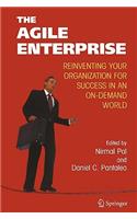 Agile Enterprise: Reinventing Your Organization for Success in an On-Demand World