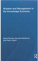 Wisdom and Management in the Knowledge Economy