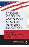 Student Veterans and Service Members in Higher Education