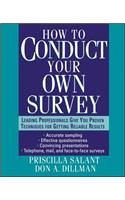 How to Conduct Your Own Survey