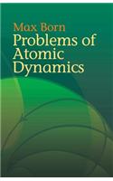 Problems of Atomic Dynamics