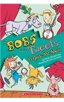 Perfecto Pet Show (Bobs and Tweets #2), 2