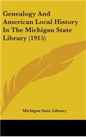 Genealogy And American Local History In The Michigan State Library (1915)