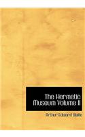 Hermetic Museum Volume II