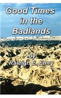 Good Times in the Badlands