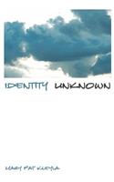 Identity Unknown: (English)