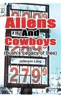 Aliens and Cowboys: (Bush's Legacy of Lies)