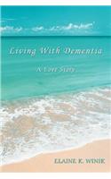 Living With Dementia