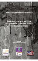 Politica publicas hacia la repatriacion en Ciudad Juarez, un analisis sistemico.
