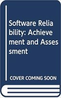 Software Reliability: Achievement and Assessment