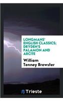 Longmans' English Classics; Dryden's Palamon and Arcite