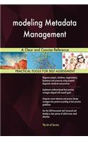 modeling Metadata Management A Clear and Concise Reference