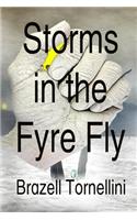 Storms in the Fyre Fly