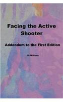 Facing the Active Shooter: Addendum to First Edition