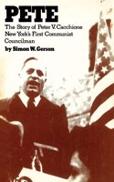 Pete: The story of Peter V. Caccione New York's first communist councilman: the story of Peter V. Caccione(New World Paperbacks)