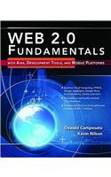 Web 2.0 Fundamentals: With Ajax, Development Tools, and Mobile Platforms