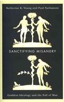 Sanctifying Misandry