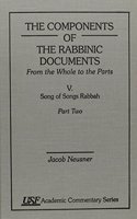 Components of the Rabbinic Documents, from the Whole to the Parts: Vol. V, Song of Songs Rabbah, Part II